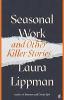 Trabajo de temporada - Y otras historias de asesinos - Seasonal Work - And Other Killer Stories