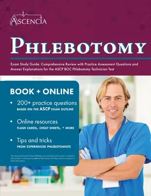 Guía de Estudio para el Examen de Flebotomía: Revisión comprensiva con las preguntas de la evaluación de la práctica y las explicaciones de la respuesta para el técnico de la flebotomía del BOC de ASCP - Phlebotomy Exam Study Guide: Comprehensive Review with Practice Assessment Questions and Answer Explanations for the ASCP BOC Phlebotomy Technician