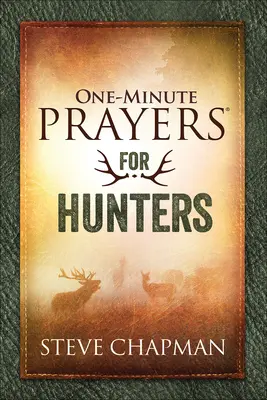 Oraciones de un minuto para cazadores - One-Minute Prayers for Hunters