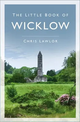 El pequeño libro de Wicklow - The Little Book of Wicklow