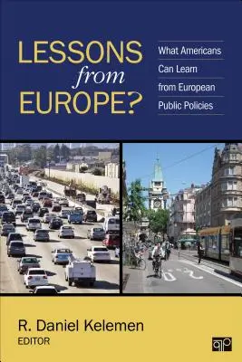 Lecciones de Europa: Lo que los estadounidenses pueden aprender de las políticas públicas europeas - Lessons from Europe?: What Americans Can Learn from European Public Policies