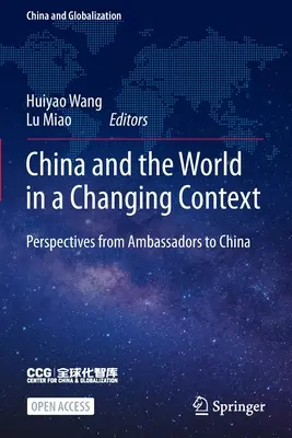 China y el mundo en un contexto cambiante: Perspectivas de los Embajadores en China - China and the World in a Changing Context: Perspectives from Ambassadors to China