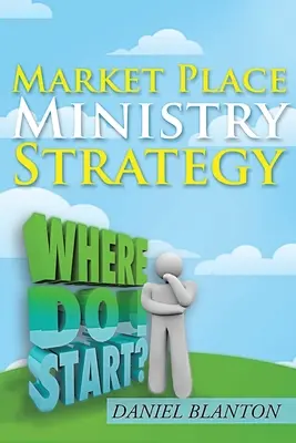 Estrategia de Ministerio de Mercado - Market Place Ministry Strategy