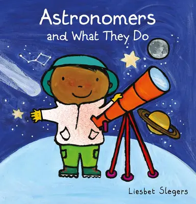 Los astrónomos y su trabajo - Astronomers and What They Do