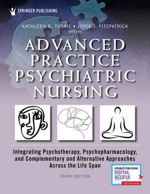 Enfermería Psiquiátrica de Práctica Avanzada, Tercera Edición: Integración de psicoterapia, psicofarmacología y enfoques complementarios y alternativos Acro - Advanced Practice Psychiatric Nursing, Third Edition: Integrating Psychotherapy, Psychopharmacology, and Complementary and Alternative Approaches Acro