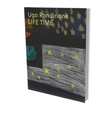 Ugo Rondinone: Tiempo de vida: Cat. Schirn Kunsthalle Frankfurt - Ugo Rondinone: Life Time: Cat. Schirn Kunsthalle Frankfurt