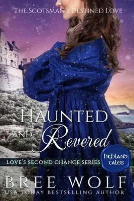 Haunted & Revered: El amor predestinado del escocés - Haunted & Revered: The Scotsman's Destined Love