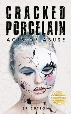 Porcelana agrietada: Actos de abuso, primera parte - Cracked Porcelain: Acts of Abuse Part One