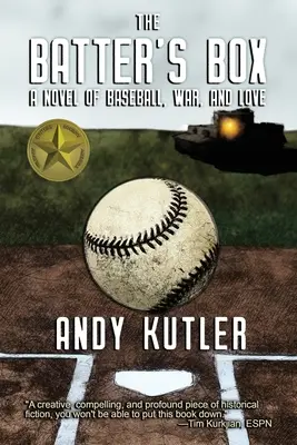 La caja de bateo: Una novela de béisbol, guerra y amor - The Batter's Box: A Novel of Baseball, War, and Love