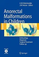 Malformaciones Anorrectales en Niños: Embriología, Diagnóstico, Tratamiento Quirúrgico, Seguimiento - Anorectal Malformations in Children: Embryology, Diagnosis, Surgical Treatment, Follow-Up