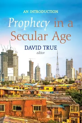 La profecía en una era secular - Prophecy in a Secular Age