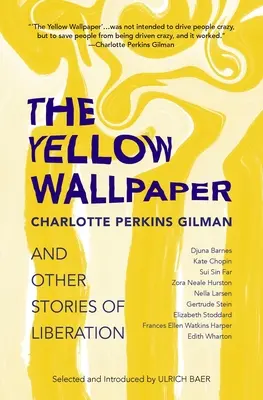 El papel pintado amarillo y otras historias de liberación - The Yellow Wallpaper and Other Stories of Liberation