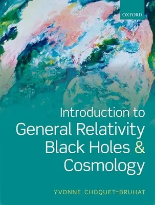 Introducción a la relatividad general, los agujeros negros y la cosmología - Introduction to General Relativity, Black Holes and Cosmology