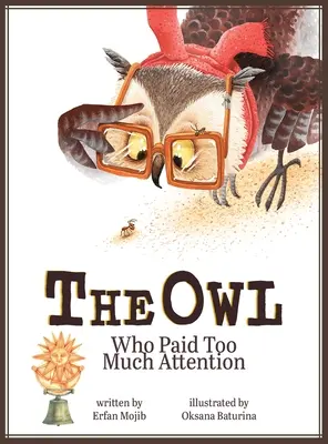 El búho que prestaba demasiada atención - The Owl Who Paid Too Much Attention