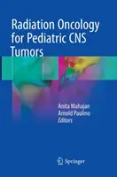 Oncología radioterápica para tumores pediátricos del SNC - Radiation Oncology for Pediatric CNS Tumors