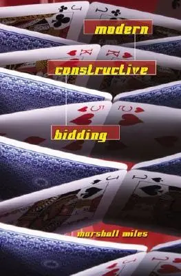 La puja constructiva moderna - Modern Constructive Bidding