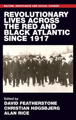 Vidas revolucionarias del Atlántico rojo y negro desde 1917 - Revolutionary Lives of the Red and Black Atlantic Since 1917