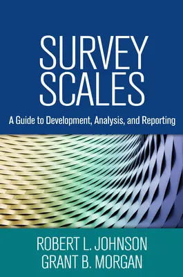 Escalas de encuesta: Guía para la elaboración, el análisis y la presentación de informes - Survey Scales: A Guide to Development, Analysis, and Reporting