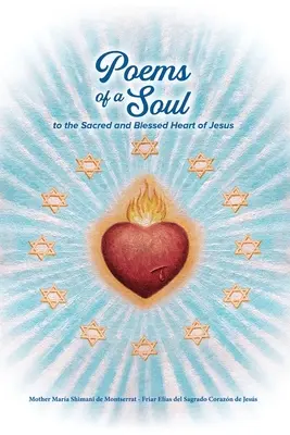 Poemas de un alma al Sagrado y Bendito Corazón de Jesús - Poems of a Soul to the Sacred and Blessed Heart of Jesus