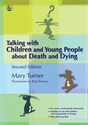 Hablar con niños y jóvenes sobre la muerte y la agonía: Segunda edición - Talking with Children and Young People about Death and Dying: Second Edition