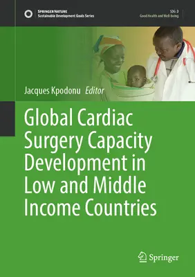 Desarrollo de la capacidad mundial de cirugía cardiaca en países de renta baja y media - Global Cardiac Surgery Capacity Development in Low and Middle Income Countries