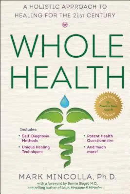 Salud integral: Un enfoque holístico de la curación para el siglo XXI - Whole Health: A Holistic Approach to Healing for the 21st Century