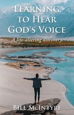 Aprender a oír la voz de Dios: Un descubrimiento que cambia la vida - Learning to Hear God's Voice: A Life-Altering Discovery