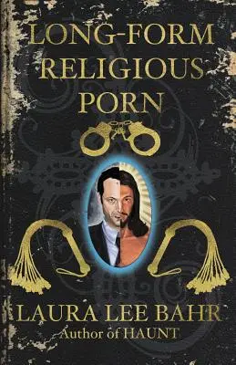 Porno religioso de formato largo - Long-Form Religious Porn