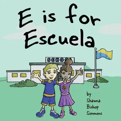 E de Escuela - E is for Escuela