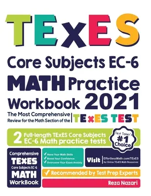 TExES Core Subjects EC-6 Math Practice Workbook: El repaso más completo para la sección de matemáticas del examen TExES Core Subjects - TExES Core Subjects EC-6 Math Practice Workbook: The Most Comprehensive Review for the Math Section of the TExES Core Subjects Test