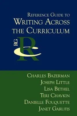 Guía de referencia para escribir a través del currículo - Reference Guide to Writing Across the Curriculum