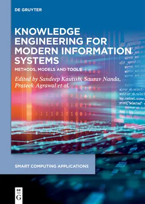 Ingeniería del conocimiento para sistemas de información modernos: Métodos, modelos y herramientas - Knowledge Engineering for Modern Information Systems: Methods, Models and Tools
