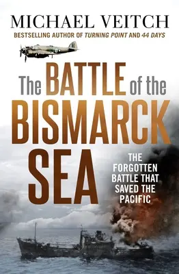 La batalla del mar de Bismarck - The Battle of the Bismarck Sea