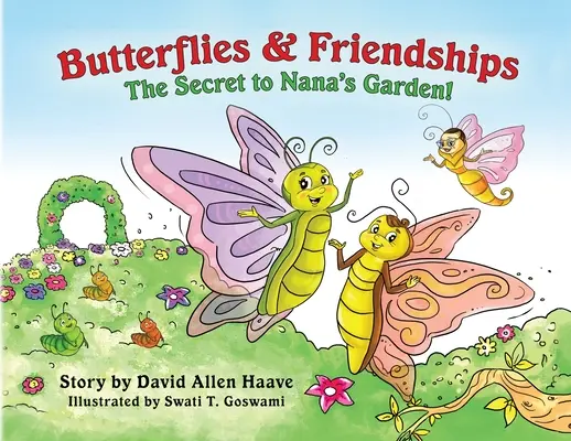 Mariposas y amistades; El secreto del jardín de Nana - Butterflies and Friendships; The Secret to Nana's Garden