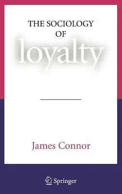 Sociología de la lealtad - The Sociology of Loyalty