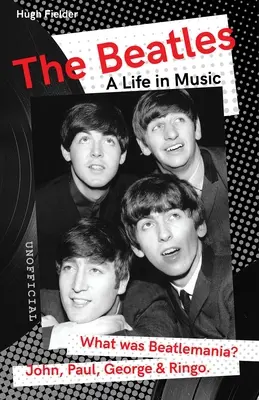 Los Beatles: Una vida en la música - The Beatles: A Life in Music