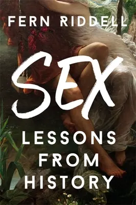 Sex: Lecciones de Historia - Sex: Lessons from History