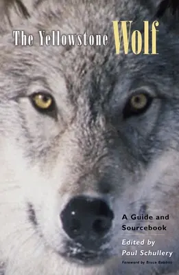 El lobo de Yellowstone: Guía y libro de consulta - The Yellowstone Wolf: A Guide and Sourcebook