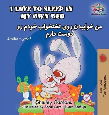 I Love to Sleep in My Own Bed: Inglés Farsi-Persa - I Love to Sleep in My Own Bed: English Farsi-Persian