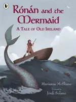 Ronan y la sirena: Un cuento de la vieja Irlanda - Ronan and the Mermaid: A Tale of Old Ireland