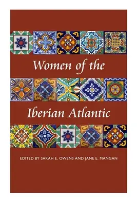 Mujeres del Atlántico Ibérico - Women of the Iberian Atlantic