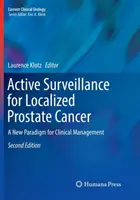 Vigilancia activa del cáncer de próstata localizado: Un nuevo paradigma para el tratamiento clínico - Active Surveillance for Localized Prostate Cancer: A New Paradigm for Clinical Management