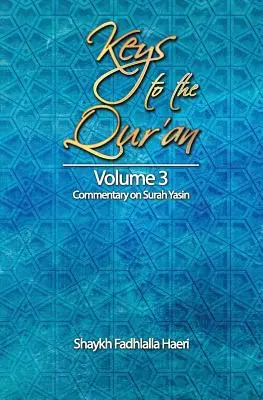 Claves del Corán: Volumen 3: Comentario de la sura Yasin - Keys to the Qur'an: Volume 3: Commentary on Surah Yasin