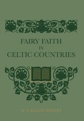 La fe de las hadas en los países celtas - Fairy Faith In Celtic Countries