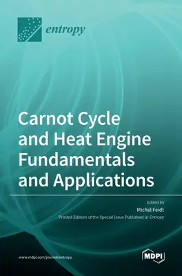 Fundamentos y aplicaciones del ciclo de Carnot y del motor térmico - Carnot Cycle and Heat Engine Fundamentals and Applications
