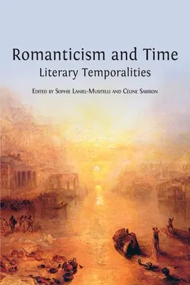 Romanticismo y tiempo: Temporalidades literarias - Romanticism and Time: Literary Temporalities