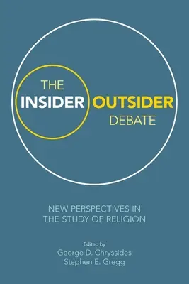 The Insider/Outsider Debate: New Perspectives in the Study of Religion (El debate interior/exterior: nuevas perspectivas en el estudio de la religión) - The Insider/Outsider Debate: New Perspectives in the Study of Religion