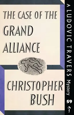 El caso de la Gran Alianza: Un misterio de Ludovic Travers - The Case of the Grand Alliance: A Ludovic Travers Mystery
