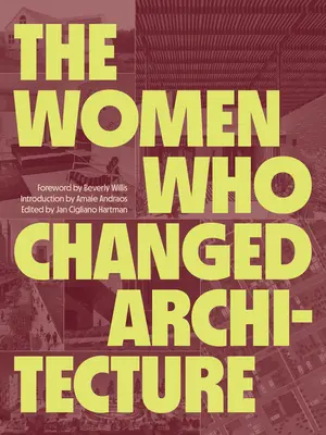 Las mujeres que cambiaron la arquitectura - The Women Who Changed Architecture