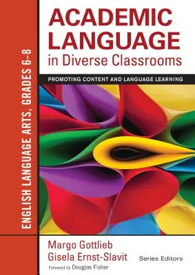 Lenguaje académico en aulas diversas: English Language Arts, Grades 6-8: Promoting Content and Language Learning - Academic Language in Diverse Classrooms: English Language Arts, Grades 6-8: Promoting Content and Language Learning